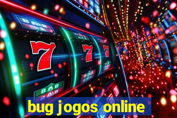 bug jogos online